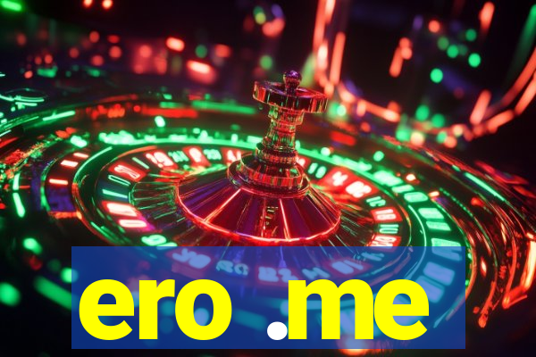 ero .me